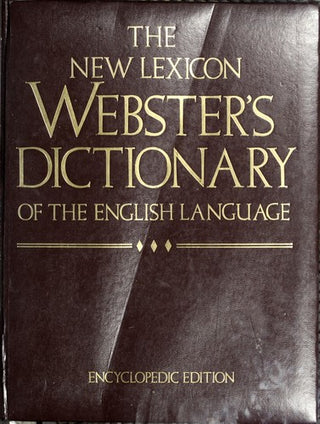 The New Lexicon Webster's Dictionary of the English Language: One Volume Encyclopedia Ed.