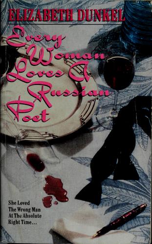 Every Woman Loves a Russian Poet