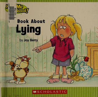 A Book About Lying: Help Me Be Good