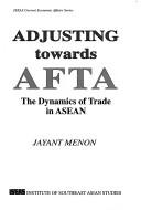 Adjusting Towards AFTA: The Dynamics of Trade in ASEAN