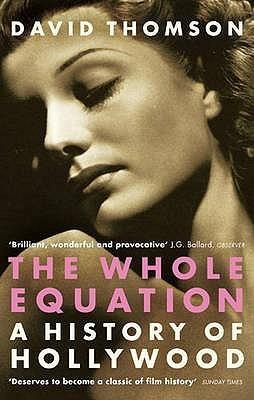 The Whole Equation: A History of Hollywood - Thryft