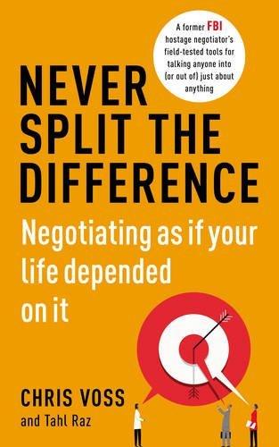 Never Split the Difference: Negotiating as if Your Life Depended on It - Thryft