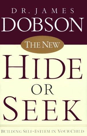 The New Hide or Seek : Building Self-Esteem in Your Child - Thryft