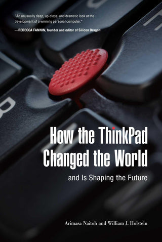 How the ThinkPad Changed the World―and Is Shaping the Future - Thryft