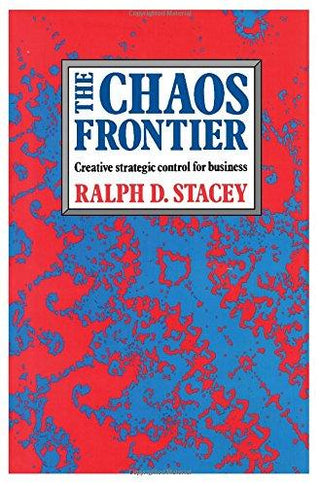 The Chaos Frontier : Creative Strategic Control for Business - Thryft