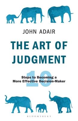 The Art of Judgment: 10 Steps to Becoming a More Effective Decision-Maker - Thryft