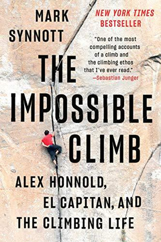 The Impossible Climb: Alex Honnold, El Capitan, and the Climbing Life - Thryft