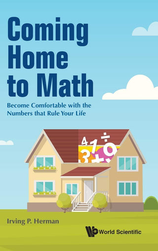 Coming Home to Math: Become Comfortable With the Numbers That Rule Your Life - Thryft