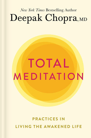 Total Meditation: Practices in Living the Awakened Life - Thryft