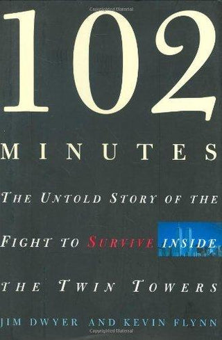 102 Minutes: The Untold Story of the Fight to Survive Inside the Twin Towers - Thryft