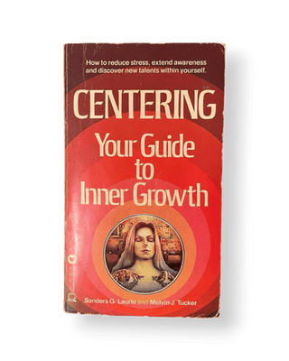 Centering: Your Guide to Inner Growth - Thryft