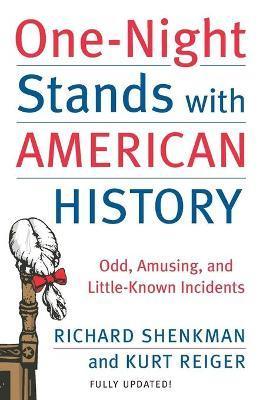One-Night Stands with American History : Odd, Amusing, and Little-Known Incidents - Thryft