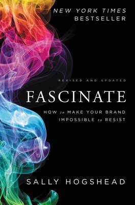 Fascinate, Revised and Updated : How to Make Your Brand Impossible to Resist - Thryft
