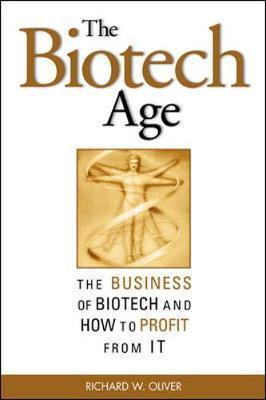 The Biotech Age: The Business of Biotech and How to Profit From It - Thryft