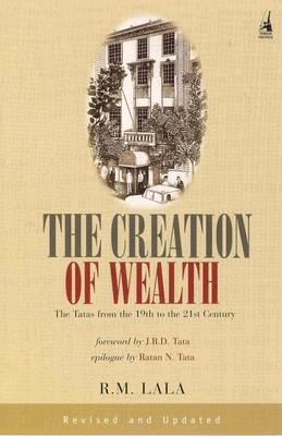 Creation of Wealth : The Tatas from the 19th to the 21st Century - Thryft