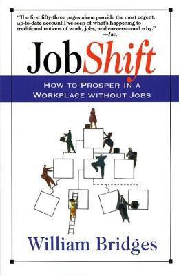 Jobshift : How To Prosper In A Workplace Without Jobs - Thryft