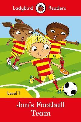 Ladybird Readers Level 1 - Jon's Football Team (ELT Graded Reader) - Thryft