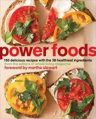 Power Foods : 150 Delicious Recipes with the 38 Healthiest Ingredients: A Cookbook - Thryft