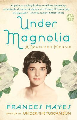 Under Magnolia : A Southern Memoir - Thryft