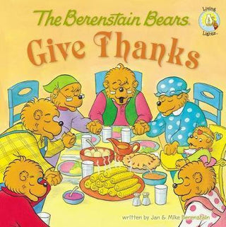 The Berenstain Bears Give Thanks - Thryft