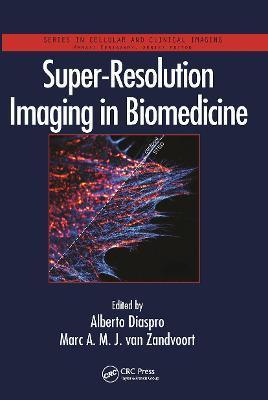 Super-Resolution Imaging in Biomedicine - Thryft