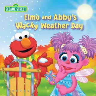 Elmo and Abby's Wacky Weather Day: Sesame Street - Thryft