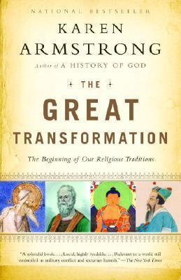 The Great Transformation : The Beginning of Our Religious Traditions - Thryft
