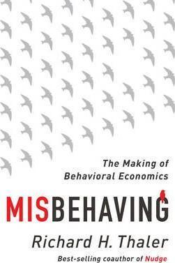 Misbehaving : The Making of Behavioral Economics - Thryft