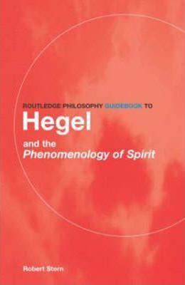 Routledge Philosophy Guidebook To Hegel And The Phenomenology Of Spirit - Thryft