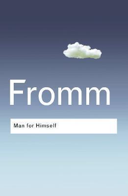 Man for Himself : An Inquiry into the Psychology of Ethics - Thryft