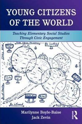 Young Citizens of the World : Teaching Elementary Social Studies Through Civic Engagement - Thryft