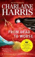 From Dead to Worse : a Sookie Stackhouse Novel - Thryft