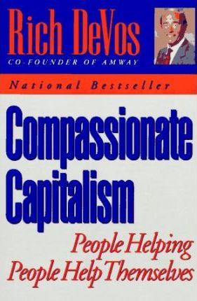 Compassionate Capitalism : People Helping People Help Themselves - Thryft