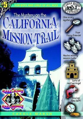 The Mystery On The California Mission Trail - Thryft