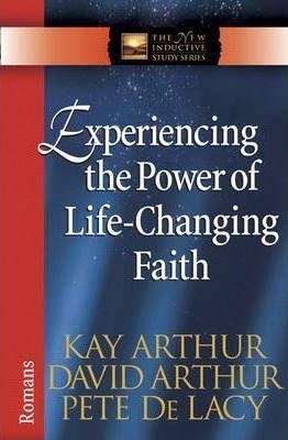 Experiencing the Power of Life-Changing Faith : Romans - Thryft