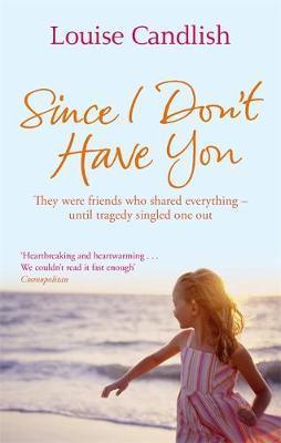 Since I Don't Have You : The gripping, emotional novel from the Sunday Times bestselling author of Our House - Thryft