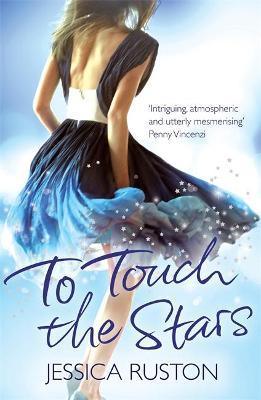 To Touch the Stars : A delicious blockbuster of scandals and secrets - Thryft