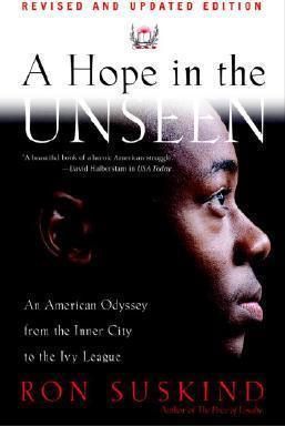 A Hope in the Unseen : An American Odyssey from the Inner City to the Ivy League - Thryft