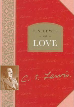 C.S. Lewis on Love - Thryft