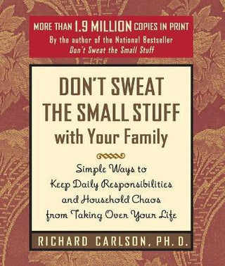 Don't Sweat the Small Stuff with Your Family - Thryft