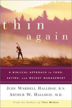 Thin Again : A Biblical Approach to Food, Eating and Weight Management - Thryft