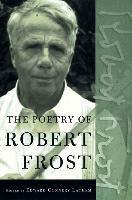 The Poetry of Robert Frost : The Collected Poems, Complete and Unabridged - Thryft