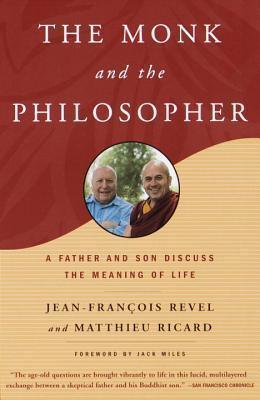 The Monk and the Philosopher : A Father and Son Discuss the Meaning of Life - Thryft