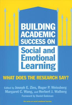 Building Academic Success on Social and Emotional Learning : What Does the Research Say? - Thryft