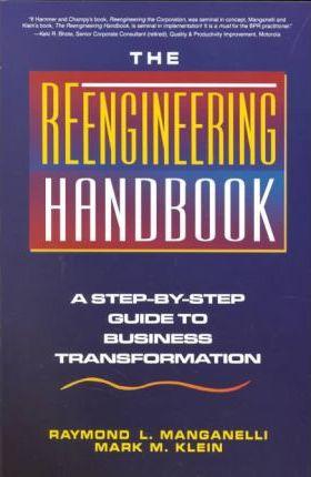 Reengineering Handbook : Step-by-step Guide to Business Transformation - Thryft