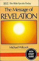The Message of Revelation : I Saw Heaven Opened by Michael Wilcock ...