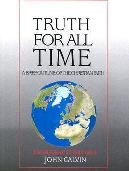 Truth for All Time : A Brief Outline of the Christian Faith - Thryft