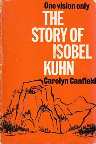 Story of Isobel Kuhn - Thryft
