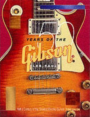 Tony Bacon : 50 Years Of The Gibson Les Paul - Thryft