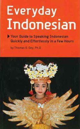 Everyday Indonesian : Phrasebook and Dictionary - Thryft